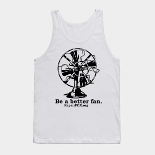 Be a better fan -bk Tank Top